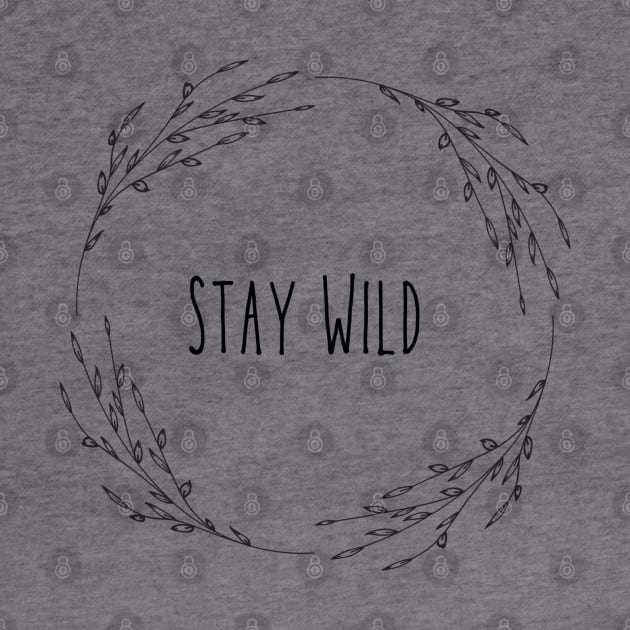 Stay Wild by IrieSouth